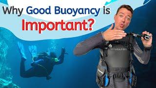 Buoyancy Tips for Diving - Why is Good Buoyancy Important?
