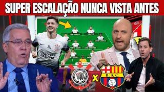 SURPREENDEU A TODOS!! NOVA ESCALAÇÃO DO TIMÃO PARA ENFRENTAR O BARCELONA COM AUSÊNCIA DE GRANDE JOGA