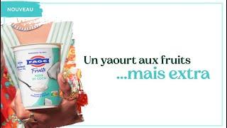 Un yaourt aux fruits… Mais extra ! Nouveau yaourt FAGE Fruits