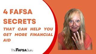 4 FAFSA Secrets That Can Help You Get More Financial Aid