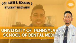 UPenn School of Dental Medicine - Student Interview || FutureDDS | DSE S3
