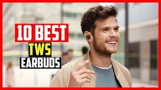 Top 10 Best TWS Earbuds in 2024