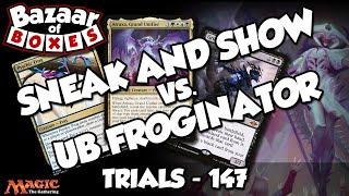 Sneak & Show vs. UB Froginator - Trials 147 - Round 3/3 [MTG Legacy]