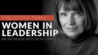 Women In Leadership: An interview with Beth Grant | The Stone Table