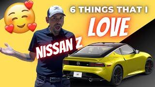 Nissan Z - 6 THINGS I LOVE!! | #nissan #nissanz