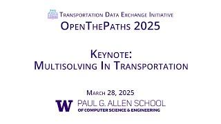 OpenThePaths 2025–Keynote: Multisolving In Transportation