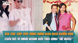 Khi các cặp đôi đình đám Hoa ngữ khiến fan cười bò vì màn hoán đổi tạo hình "hề hước"