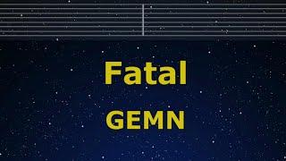 Karaoke Fatal - GEMN 【No Guide Melody】 Instrumental, Lyric Romanized Ohinoko