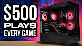 Exactly How I Would Build a $500 Gaming PC