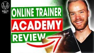 Online Trainer Academy Review - How To Become An Online Fitness Coach