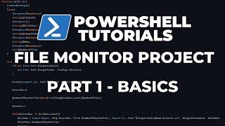 PowerShell Tutorials : File Integrity Monitor Project - Part 1 - The basics