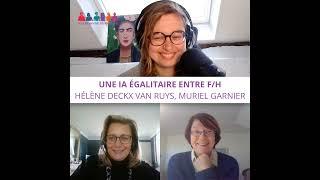 #19 - Une IA égalitaire entre les femmes et les hommes - Hélène Deckx Van Ruys et Muriel Garnier