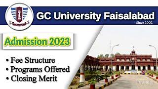 Government College University Faisalabad Admission 2023 |GCUF Programs Fee Structure & Closing Merit