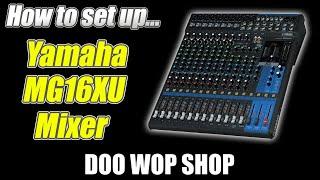 How to use the Yamaha MG16XU passive mixer