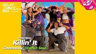 [Relay Dance Battle 2] District Soul - 때깔(Killin' It) (Original Song by. P1Harmony)