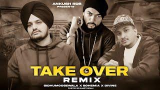 SIDHUMOOSEWALA X BOHEMIA X DIVINE - TAKE OVER | ANKUSH RDB