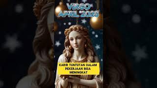 RAMALAN ZODIAK VIRGO BULAN APRIL 2025 #short