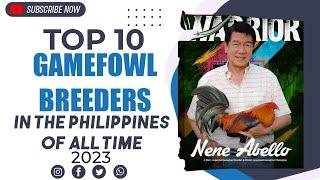 TOP 10 GAMEFOWL BREEDERS IN THE PHILIPPINES OF ALL TIME 2023 UPDATE ANG MGA PINAKAMABAGSIK