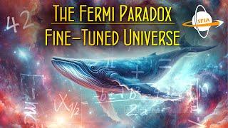 The Fermi Paradox: Fine Tuned Universe