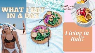 WHAT I EAT IN A DAY - LIVING IN BALI (healthy vegan recipes)