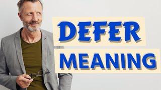 Defer | Definition of defer 