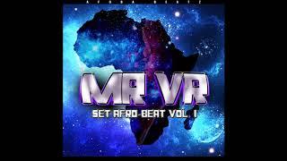 MR VR - SET AFRO BEAT VOL.1