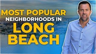 Moving To Long Beach? FOUR BEST Long Beach Neighborhoods. Long Beach Realtor