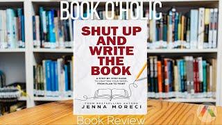 Audiobook  Shut Up and Write the Book by Jenna Moreci: The Ultimate Writing Guide