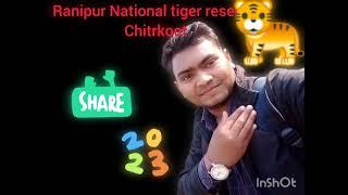 #Ranipur National tiger reserve chitrakoot Uttar pradesh new 54t