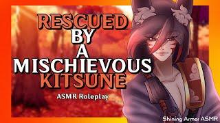 [M4F] Rescued by a Mischievous Kitsune [Kitsune Speaker] [Lost Listener] [Flirting] [Fantasy] [ASMR]