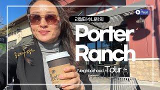 Neighborhood tour I Porter Ranch I Los Angeles