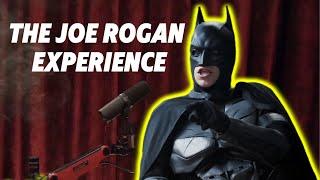 Joe Rogan Experience -BATMAN