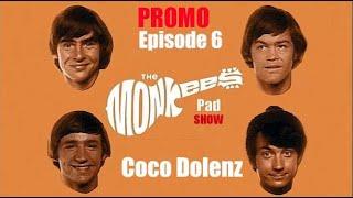 PROMO: Coco Dolenz on The Monkees Pad Show, Episode 6