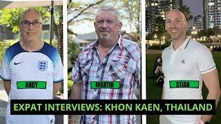 EXPAT Interviews: Khon Kaen " THE REAL THAILAND"