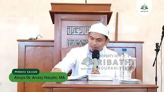 Kajian Kitab Riyaadhus Shalihin || Ponpes Annajah || Abuya Dr. Arrazy Hasyim, MA