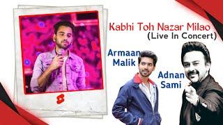 Kabhi Toh Nazar Milao • Armaan Malik • Adnan Sami • Armaan Hasib (Soundcheck Vl. Concert) #shorts