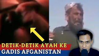 Detik2 Video Ayah dan Gadis Pathan  Afganistan