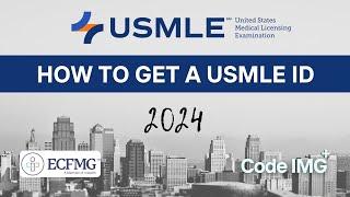 How to Get Your USMLE ID 2024 |  Part 1: USMLE/ECFMG Application