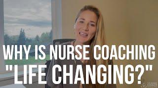 Why is Nurse Coaching Life Changing?