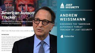 Andrew Weissmann discusses Just Security Autocracy Tracker