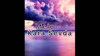 Melo68 - Kara Sevda (lyrics) 2021