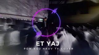 ET Yaj - Pom Koj Hauv TV Cover
