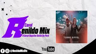 (MELODY 2K24) TORRE EIFFEL - DJ JOSUE E MANU BAHTIDÃO (Canal Renildo Mix)