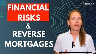 Financial Risks & Reverse Mortgages