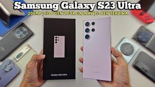 Unboxing Dan Explore Semua Features Samsung Galaxy S23 Ultra! - In Love Teruk Dengan Model Ni, Tapi.