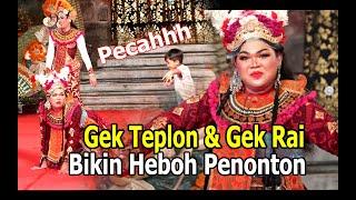 gek teplon & gek rai tampil pecah di art center