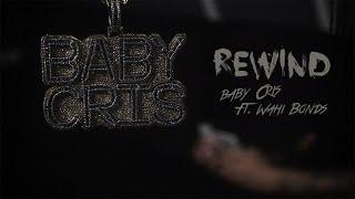 Baby Cris - Rewind (feat. Wahi Bonds) (Lyric Video)