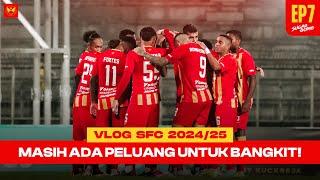 VLOG SFC 2024/25 Epi 7 | Masih Ada Peluang Untuk Bangkit!