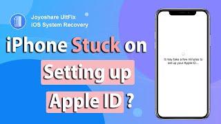 How to Fix iPhone Stuck on Setting up Apple ID