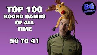 Top 100 Board Games Of All Time - 50 to 41 (2023)